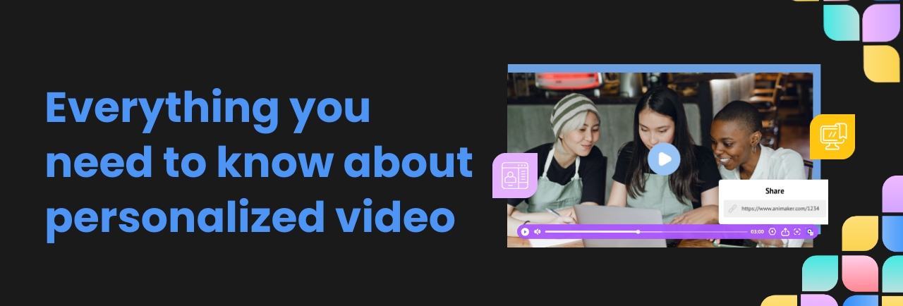 Everything you need to know about personalized video