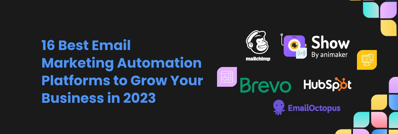 16 Best Email Marketing Automation Platforms to Grow Your Business in 2023