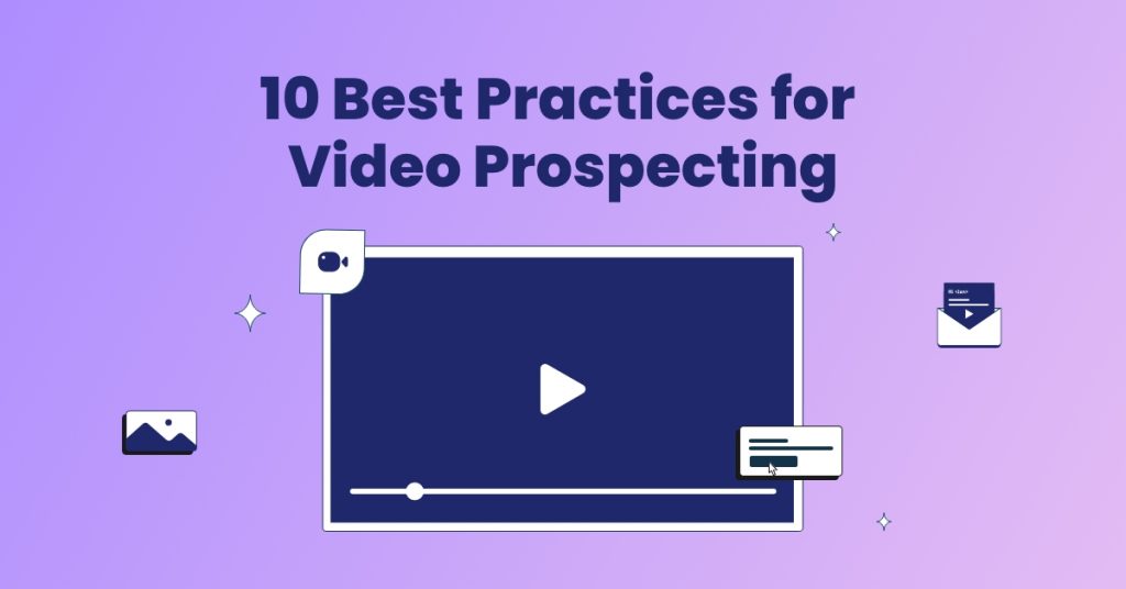 10 Best Practices for Video Prospecting