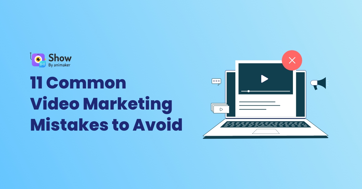 11 Common Video Marketing Mistakes to Avoid