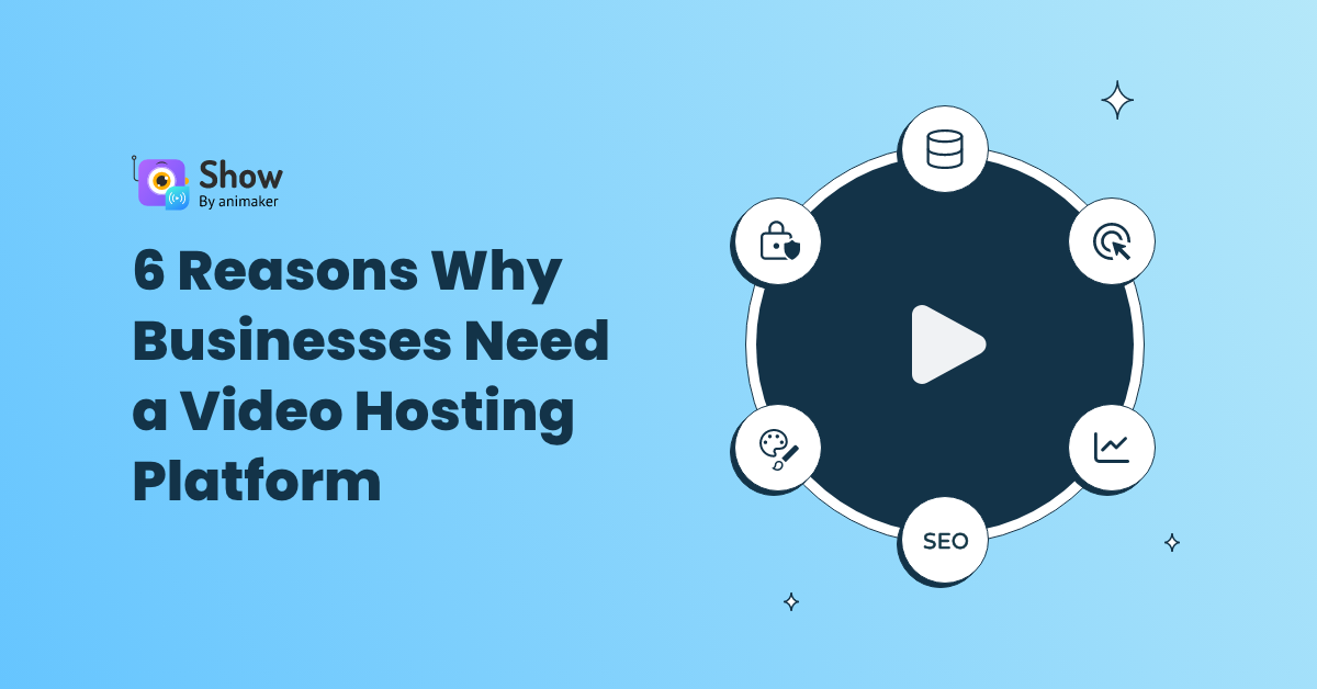 6 Reasons Why Businesses Need a Video Hosting Platform