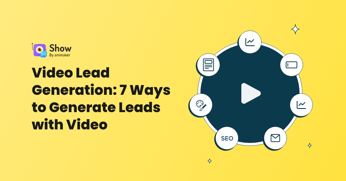 Video Lead Generation 7 Ways to Generate Leads with Video