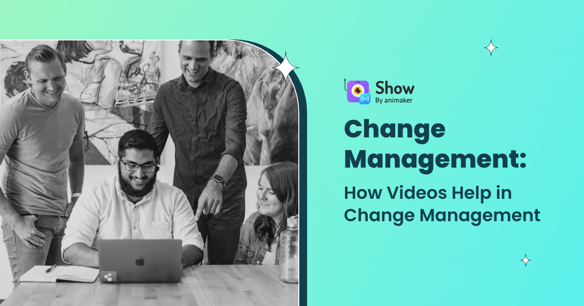 Change Management How Videos Help in Change Management