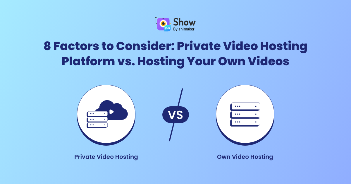 8-Factors-to-Consider-Private-Video-Hosting-Platform-vs.-Hosting-Your-Own-Videos