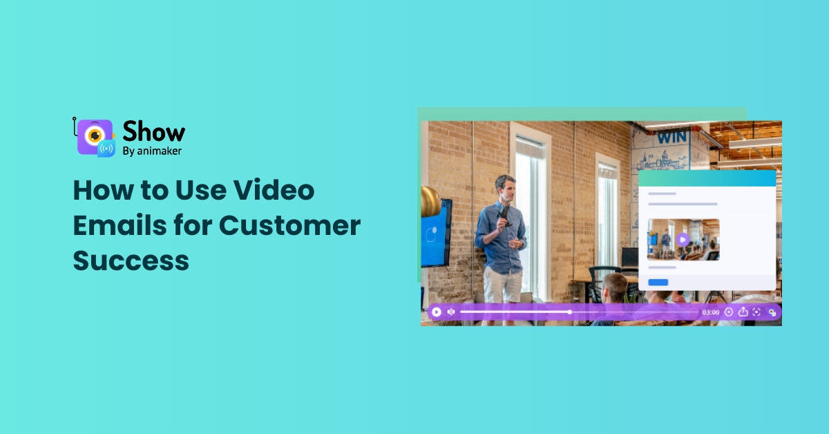 How to Use Video Emails for Customer Success