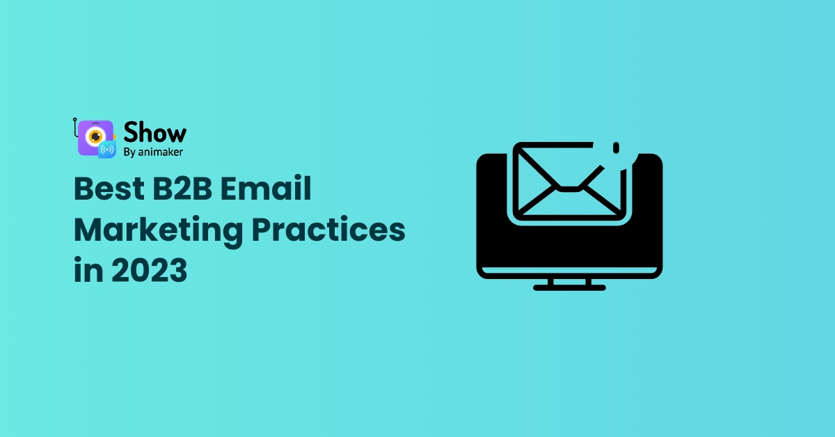 Best B2B Email Marketing Practices in 2023