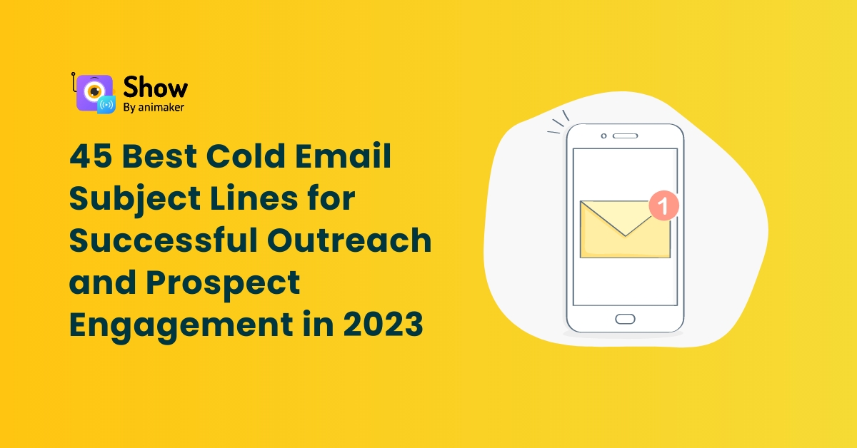 45 Best Cold Email Subject Lines for Successful Outreach and Prospect Engagement in 2023