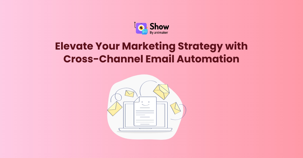 Elevate Your Marketing Strategy with Cross-Channel Email Automation